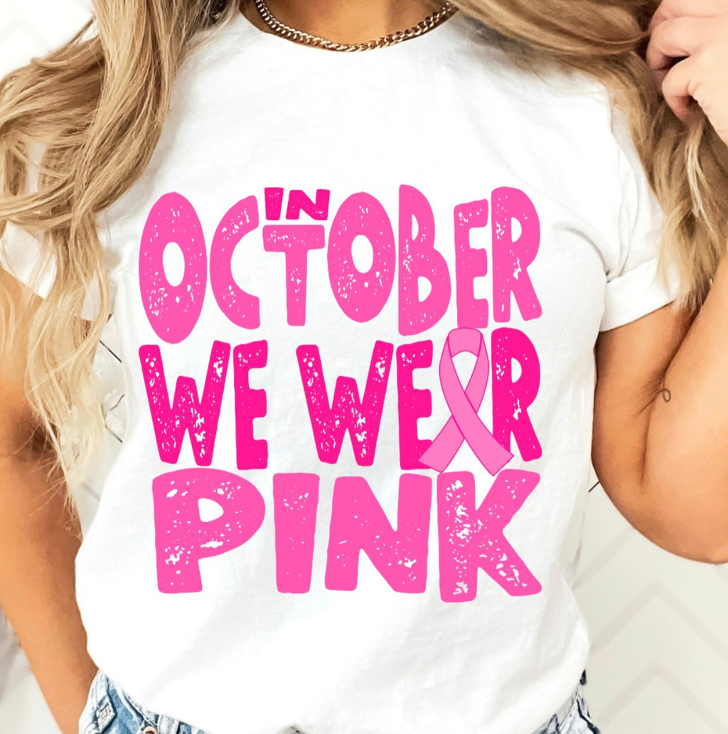 In October We Wear Pink Graphic T-Shirt